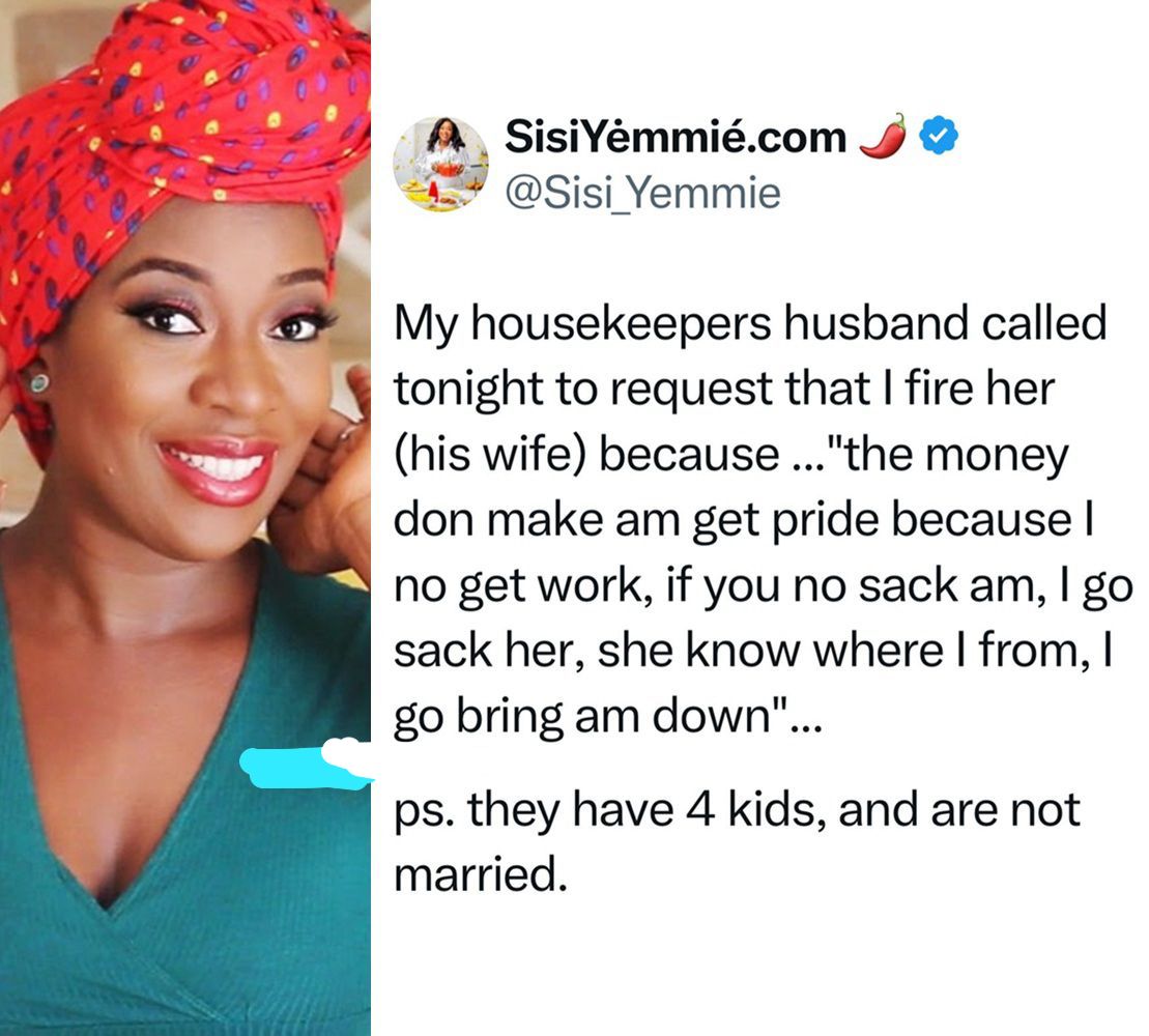 Chef Sisi Yemmie Shares Shocking Story of Housekeeper’s Husband Demanding She Be Fired Over 'Pride'